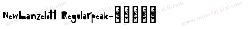 NewLanzelott Regularpeak字体转换